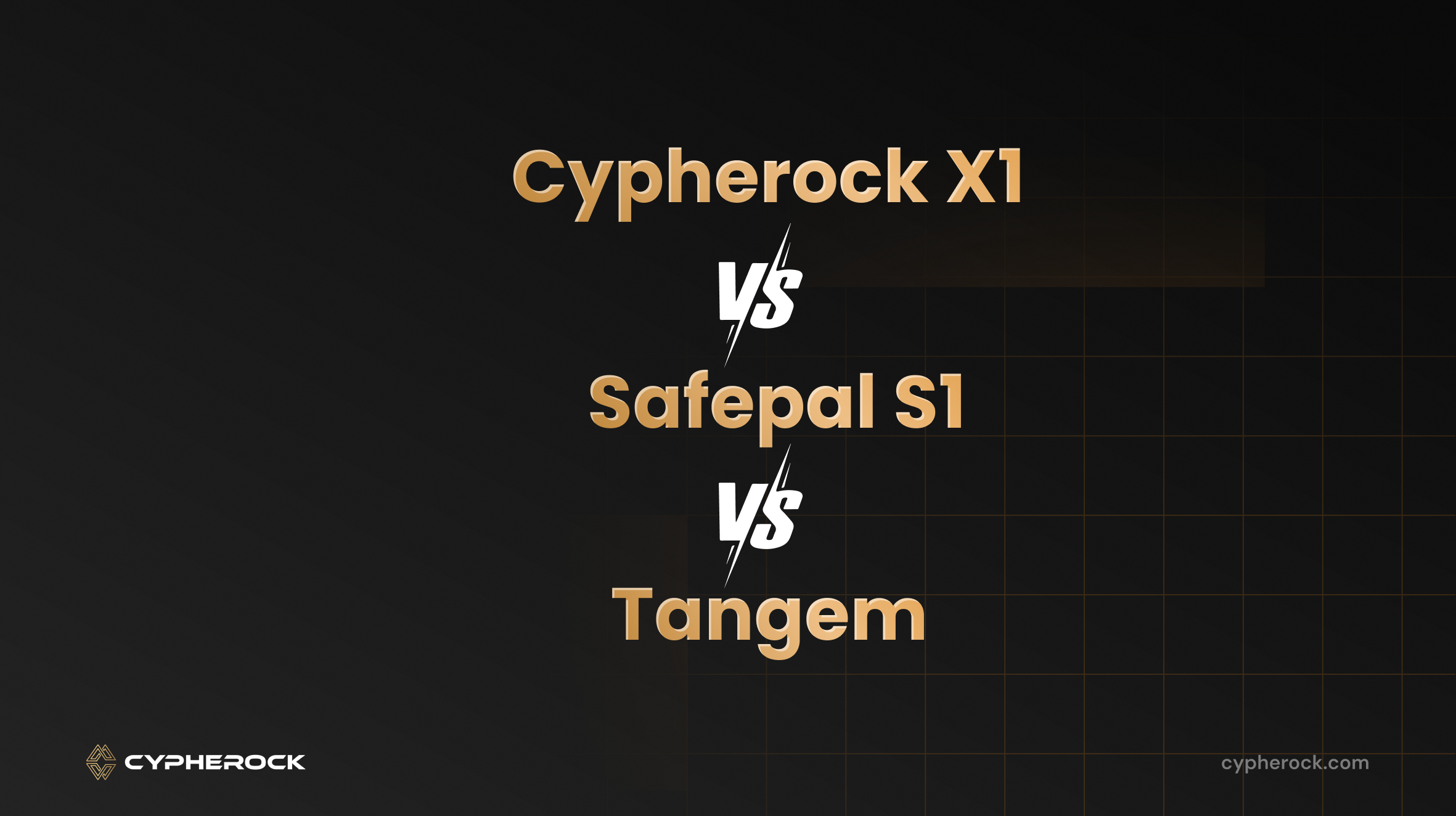 Tangem vs Safepal vs Cypherock: A Head-to-Head Comparison